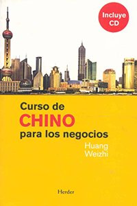 Curso De Chino Para Los Negocios (Learn Chinese for Business) Chinese-Spanish Ed. (Textbook & CD)