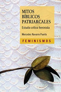 Mitos biblicos patriarcales: Estudio critico feminista