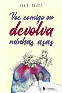 Voe comigo ou devolva minhas asas