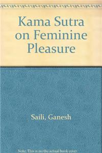 Kamasutra On Feminine Pleasure