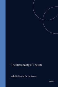 The Rationality of Theism