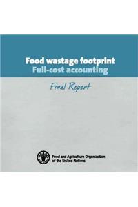 Food Wastage Foodprint Full-Cost Accounting Final Report