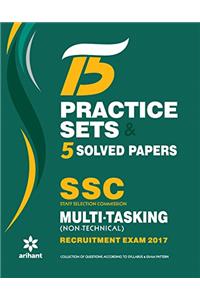 15 Practice Sets & 5 Solved Papers SSC Multi-tasking (Non-Technical) Group 'C' Recruitment Exam 2017