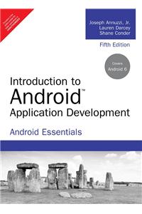 Introduction to Android Application Development : Android Essentials