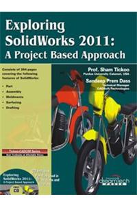 Exploring Solidworks 2011: A Project Based Approach