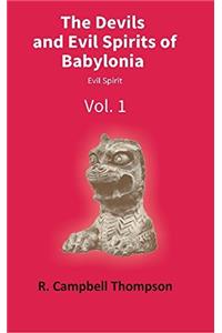 The Devils and Evil Spirits of Babylonia (2 Vols. Set)