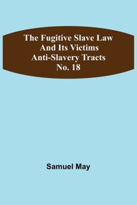 Fugitive Slave Law and Its Victims