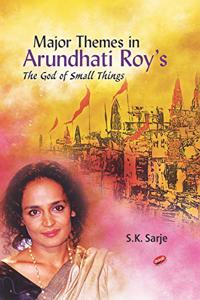 Major Themes in Arundhati Roy's The God of Small Things
