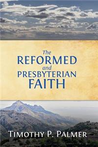 Reformed and Presbyterian Faith