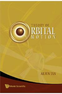 Theory Of Orbital Motion