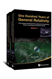 One Hundred Years of General Relativity: From Genesis and Empirical Foundations to Gravitational Waves, Cosmology and Quantum Gravity (in 2 Volumes)