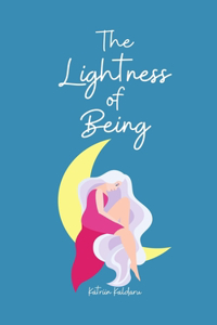 The Lightness of Being