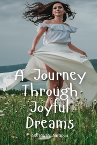A Journey Through Joyful Dreams