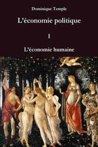 L'économie politique I L'économie humaine