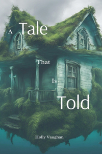 Tale That Is Told