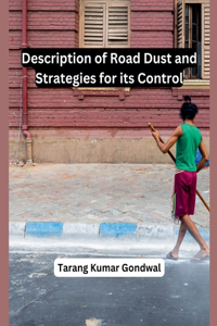 Description of Road Dust and Strategies for its Control