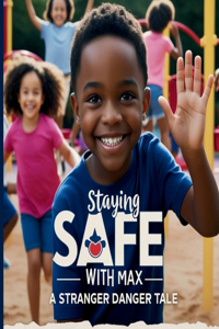 Staying Safe with Max