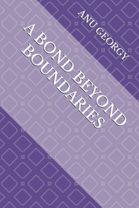 A Bond Beyond Boundaries