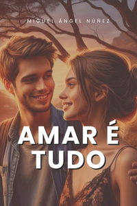 Amar é tudo