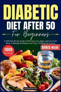 Diabetic Diet After 50 for Beginners