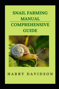 Snail Farming Manual Comprehensive Guide