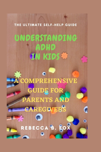 Understanding ADHD in Kids