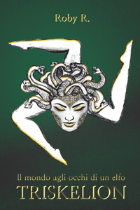 Il mondo agli occhi di un elfo - Triskelion