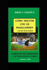 !Como discutir con un magallanero!