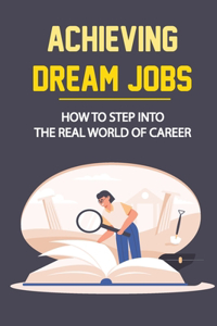 Achieving Dream Jobs
