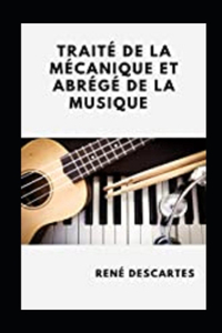 Traité de la mécanique et Abrégé de la musique Annoté