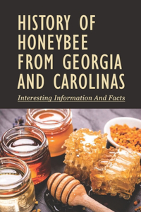 History of Honeybee From Georgia And Carolinas
