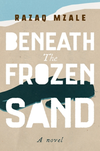 Beneath The Frozen Sand
