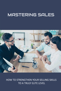 Mastering Sales
