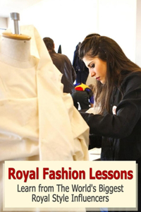 Royal Fashion Lessons