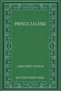 Prince Zaleski - Large Print Edition