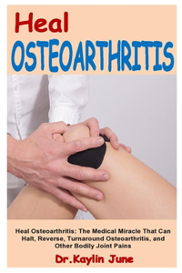 Heal Osteoarthritis