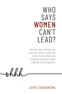 Who Says, Women Can't Lead?