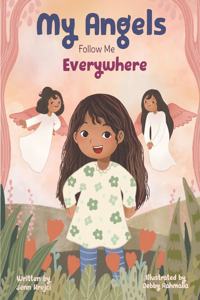 My Angels Follow Me Everywhere