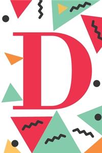 D is the first letter of my name