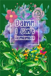 Damn i Can't Remember