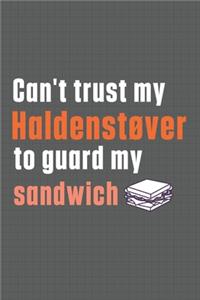 Can't trust my Haldenstøver to guard my sandwich