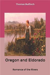 Oregon and Eldorado