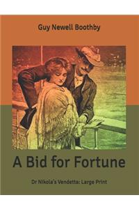 A Bid for Fortune
