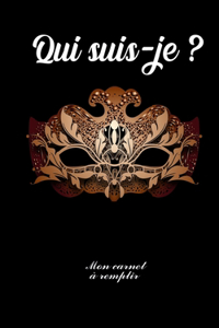 Qui suis-je ? Mon carnet à remplir