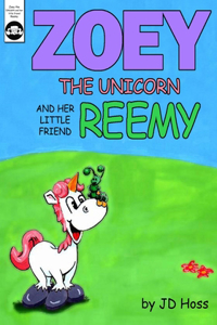 Zoey the Unicorn and her little friend Reemy