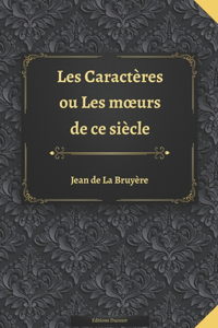 Les Caractères ou Les moeurs de ce siècle