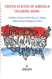 United States of America Coloring Book Outline of Each of the Fifty U.S. States With Interior Designs to Color