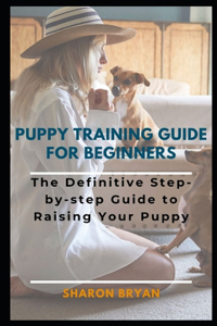 Puppy Training Guide for Beginners