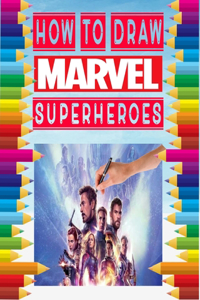 how to Draw Marvel super heroes