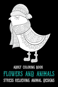 Adult Coloring Book Flowers and Animals - Stress Relieving Animal Designs